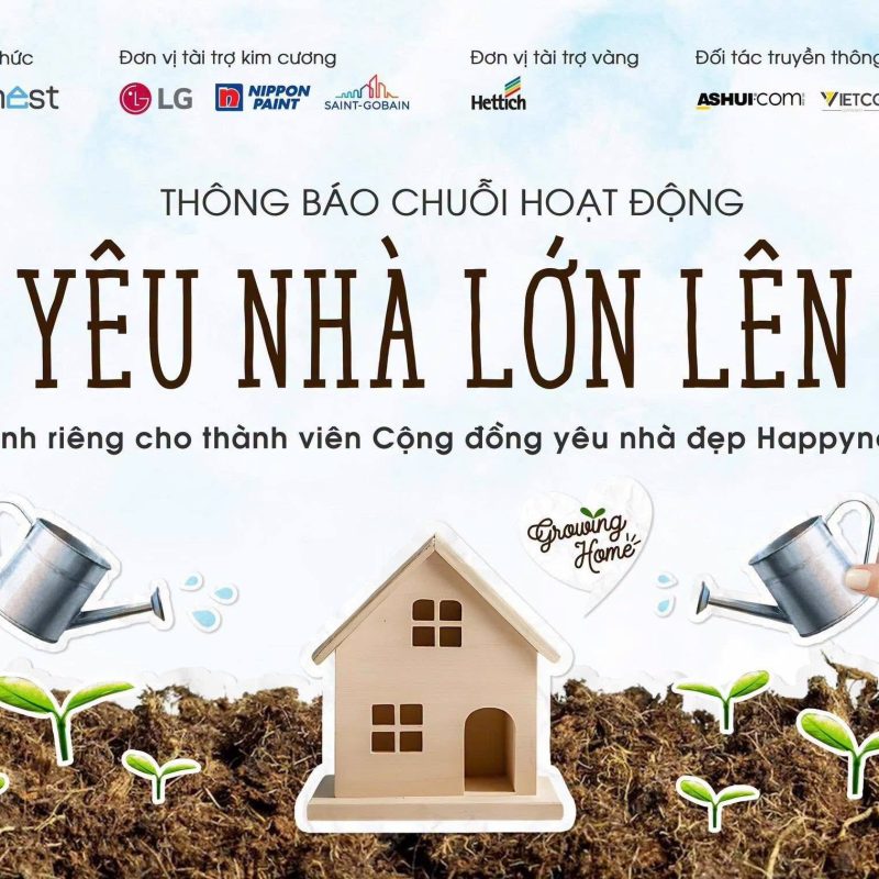 HAPPYNEST CHÍNH THỨC PHÁT ĐỘNG CHUỖI HOẠT ĐỘNG “YÊU NHÀ LỚN LÊN – HAPPYNEST GROWING HOME”